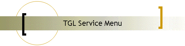 TGL Service Menu
