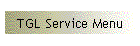TGL Service Menu